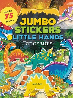 Jumbo Stickers for Little Hands: Dinosaurs: Includes 75 Stickers - Tejido, Jomike