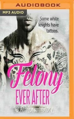 FELONY EVER AFTER M - Hunting, Helena; Anastasia, Debra