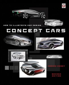 How to Illustrate and Design Concept Cars - Dewey, Adrian