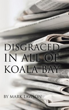 Disgraced in All of Koala Bay - Lawson, Mark
