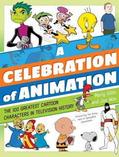 A Celebration of Animation: The 100 Greatest Cartoon Characters in Television History - Gitlin, Martin; Wos, Joseph