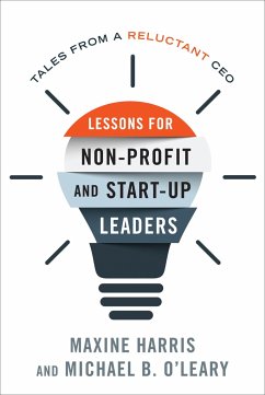 Lessons for Nonprofit and Start-Up Leaders - Harris, Maxine; O'Leary, Michael B