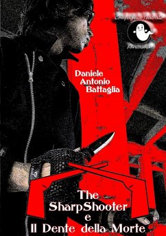 The SharpShooter e il Dente della Morte - Battaglia, Daniele Antonio