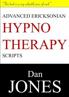 Advanced Ericksonian Hypnotherapy Scripts - Jones, Dan