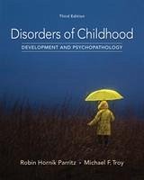 Disorders of Childhood - Troy, Michael (Children's Hospitals and Clinics of Minnesota); Parritz, Robin (Hamline University, St. Paul, Minnesota)