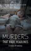 Murders That Made Headlines
