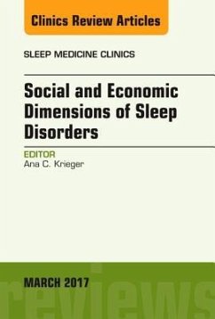 Social and Economic Dimensions of Sleep Disorders, an Issue of Sleep Medicine Clinics - Krieger, Ana C.
