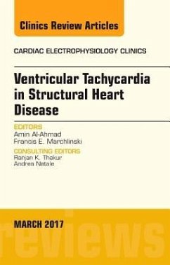 Ventricular Tachycardia in Structural Heart Disease, an Issue of Cardiac Electrophysiology Clinics - Al-Ahmad, Amin;Marchlinski, Francis E.