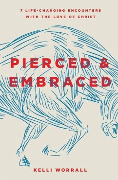 Pierced & Embraced - Worrall, Kelli