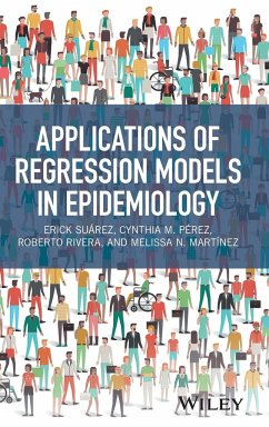 Applications of Regression Models in Epidemiology - Suárez, Erick; Pérez, Cynthia M; Rivera, Roberto; Martínez, Melissa N