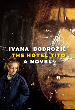 The Hotel Tito - Bodrozic, Ivana