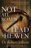 Not All Roads Lead to Heaven