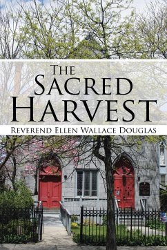 The Sacred Harvest - Douglas, Reverend Ellen Wallace