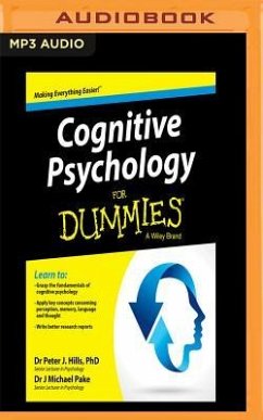 Cognitive Psychology for Dummies - Hills, Peter Bennett; Pake, Michael