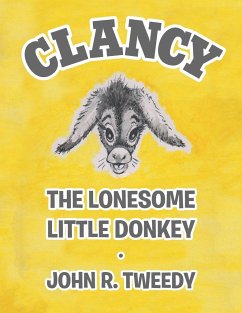 Clancy the Lonesome Little Donkey - Tweedy, John R.