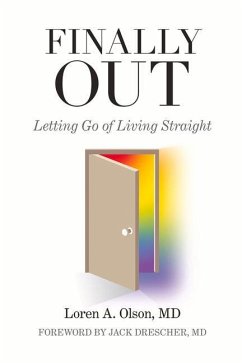 Finally Out: Letting Go of Living Straight - Olson MD, Loren A.