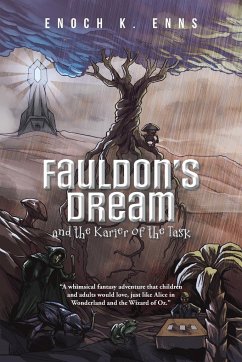 Fauldon's Dream and the Karier of the Task - Enns, Enoch K.