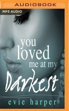 YOU LOVED ME AT MY DARKEST M - Harper, Evie