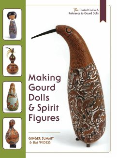 Making Gourd Dolls & Spirit Figures - Widess, James; Summit, Ginger