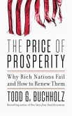 The Price of Prosperity: Why Rich Nations Fail and How to Renew Them