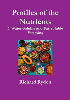 Profiles of the Nutrients-3. Water-Soluble and Fat-Soluble Vitamins - Rydon, Richard