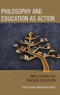 Philosophy and Education as Action - Waghid, Yusef; Davids, Nuraan