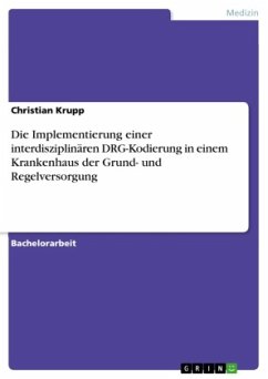 Die Implementierung einer interdisziplinären DRG-Kodierung in einem Krankenhaus der Grund- und Regelversorgung