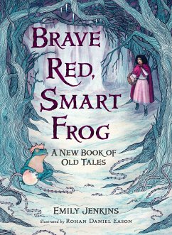 Brave Red, Smart Frog: A New Book of Old Tales - Jenkins, Emily