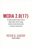 Media 2.0(17): An Insider's Guide to Today's World of Digital Media & Where It's Going Volume 1