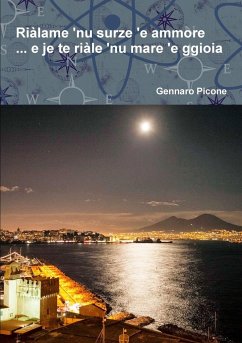 Riàlame 'nu surze 'e ammore ... e je te riàle 'nu mare 'e ggioia - Picone, Gennaro