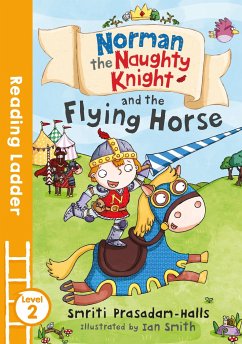 Norman the Naughty Knight and the Flying Horse - Halls, Smriti