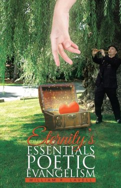 Eternity's Essentials Poetic Evangelism - Lavell, William R.