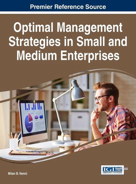 Optimal Management Strategies in Small and Medium Enterprises Optimal Management Strategies in Small and Medium Enterprises