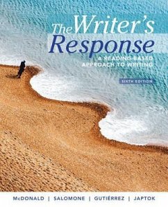 The Writer's Response: A Reading-Based Approach to Writing - Mcdonald, Stephen; Salomone, William; Gutierrez, Sonia