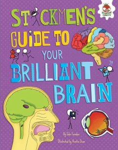 Stickmen's Guide to Your Brilliant Brain - Farndon, John