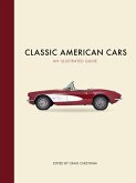 Classic American Cars: An Illustrated Guide