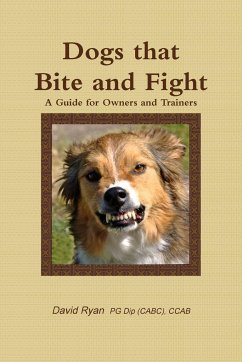 Dogs that Bite and Fight - Ryan Pg Dip (Cabc) Ccab, David