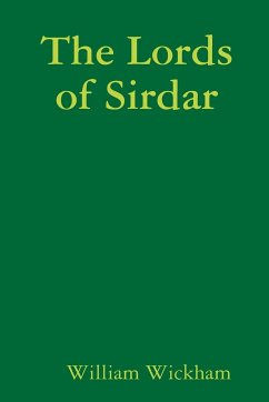 The Lords of Sirdar - Wickham, William