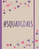 #Squadgoals #Squadgoals