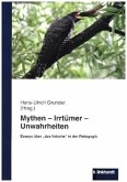 Mythen - Irrtümer - Unwahrheiten