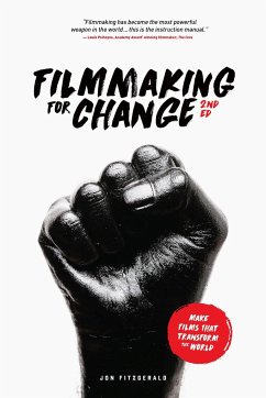 Filmmaking for Change, 2nd Edition - Fitzgerald, Jon