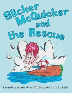 Slicker McQuicker and the Rescue - Wren, Jennie