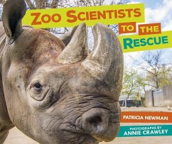 Zoo Scientists to the Rescue - Newman, Patricia