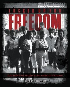 Locked Up for Freedom - Schwartz, Heather E