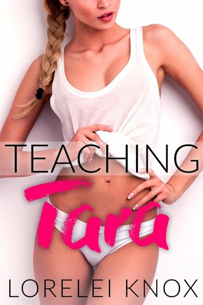 Teaching Tara (eBook, ePUB)
