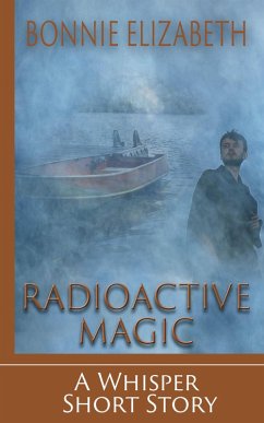 Radioactive Magic (Whisper) (eBook, ePUB) - Elizabeth, Bonnie