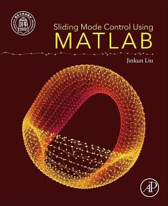 Sliding Mode Control Using MATLAB - Liu, Jinkun (Beijing University of Aeronautics and Astronautics, Bei