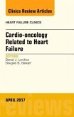 Cardio-Oncology Related to Heart Failure, an Issue of Heart Failure Clinics