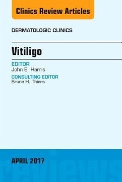 Vitiligo, an Issue of Dermatologic Clinics - Harris, John E.