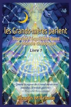 les Grands-mères parlent: Trouver l'équilibre dans un monde chaotique - McErlane, Sharon